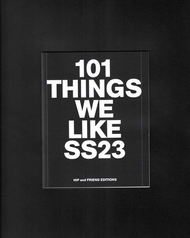 101 Things We Like SS23: HIP + FE