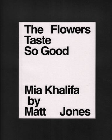 The Flowers Taste So Good: Mia Khalifa by Matt Jones