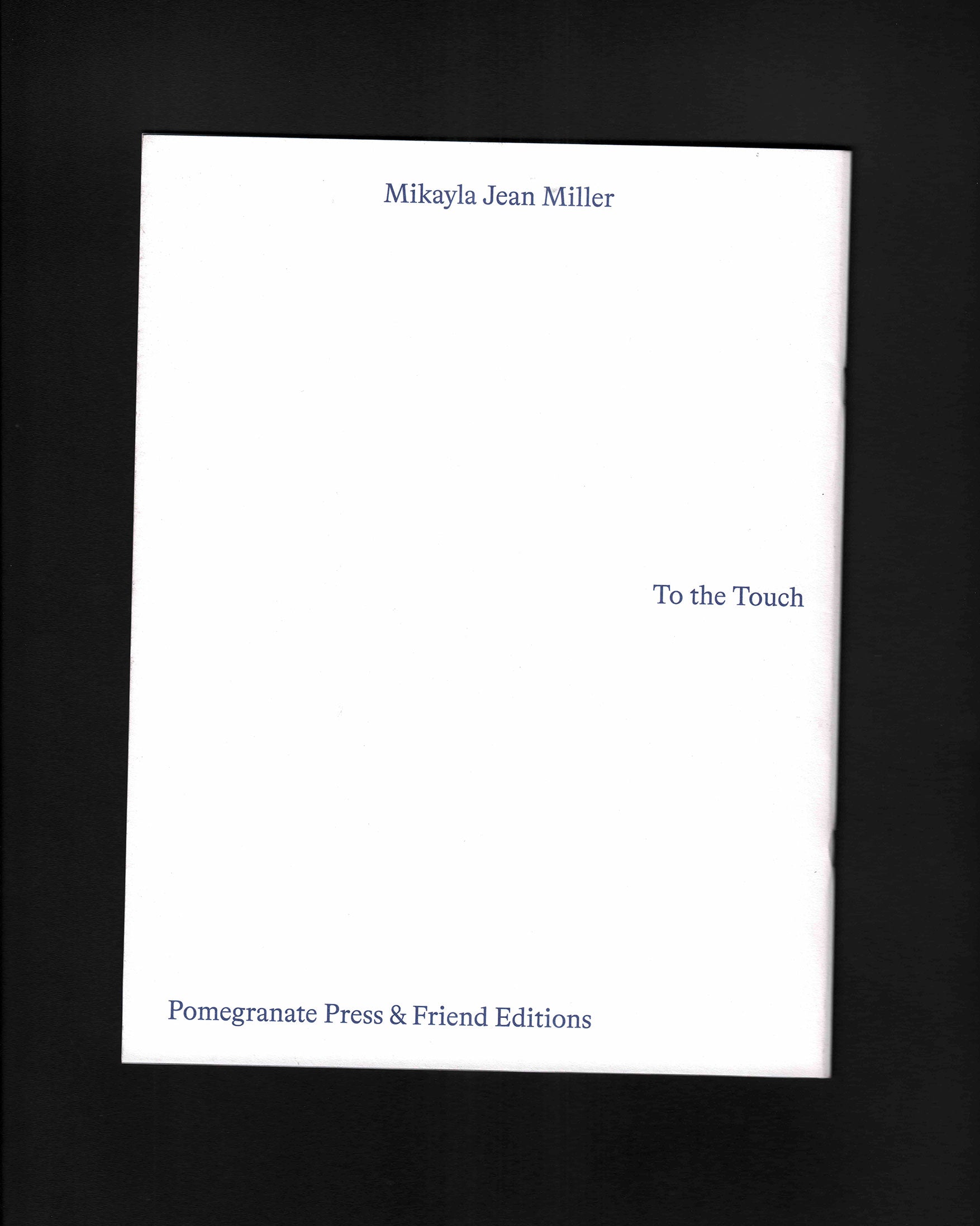 To the Touch: Mikayla Jean Miller