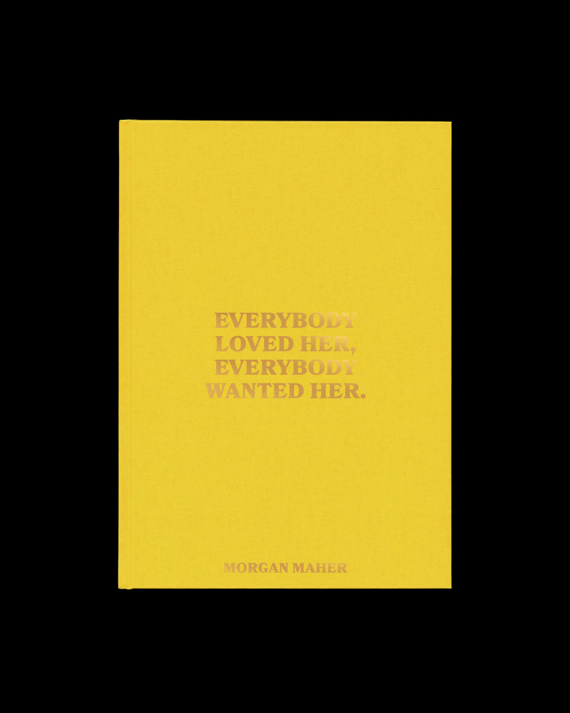 Everybody Loved Her, Everybody Wanted Her: Morgan Maher (Pre-order)