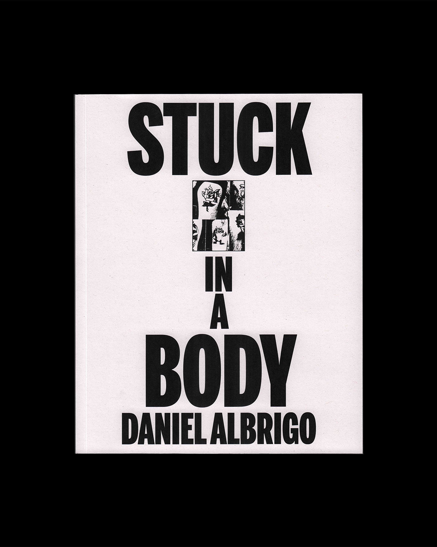 Stuck in a Body: Daniel Albrigo