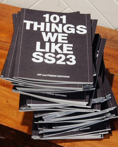 101 Things We Like SS23: HIP + FE